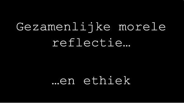 Morele reflectie & Ethiek