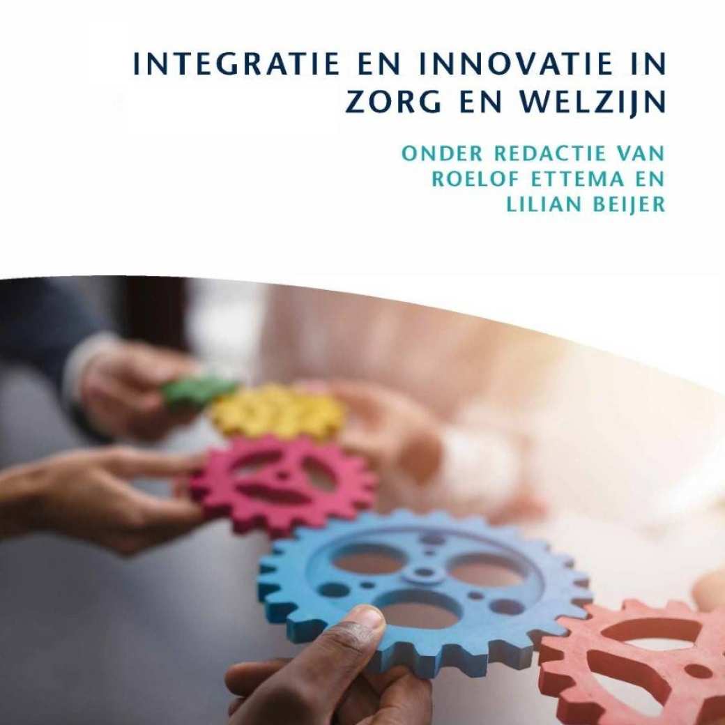 Cover van het boek Integratie en innovatie in zorg en welzijn. Dit boek is geschreven door Lilian Beijer.